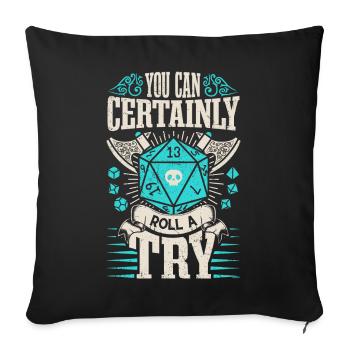 Dragon Jeux de rôle - Tu peux certainement essayer - Housse de coussin décorative 45 x 45 cm - noir - Devant