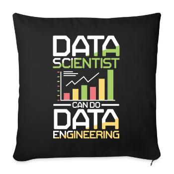 Data Scientists Can Do Data Engineering - Sofakissenbezug 45 x 45 cm - Schwarz - Vorne
