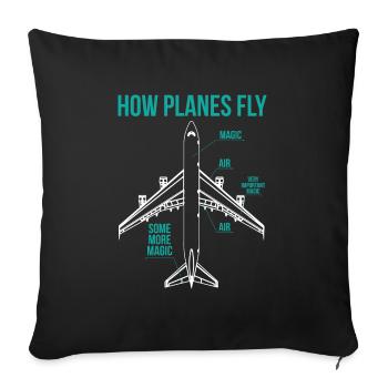 How Planes Fly Funny Aerospace Engineering Gift - Sofa pillowcase 17,3'' x 17,3'' (45 x 45 cm) - black - Front