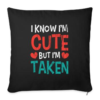 Je sais que je suis mignon mais je suis pris cadeau pour sa sienne - Housse de coussin décorative 45 x 45 cm - noir - Devant
