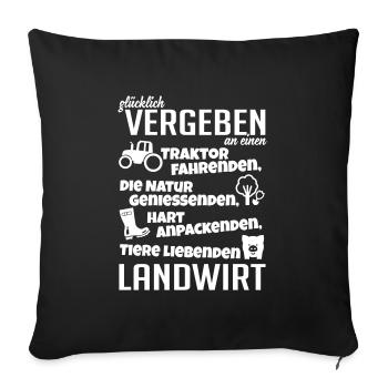 Glücklich vergeben an einen Landwirt - Sofakissenbezug 45 x 45 cm - Schwarz - Vorne