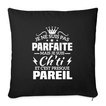 Pas parfaite mais je suis ch'ti - Housse de coussin décorative 45 x 45 cm - noir - Devant