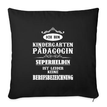 Kindergartenpädagogin – Superheldin des Alltags - Sofakissenbezug 45 x 45 cm - Schwarz - Vorne