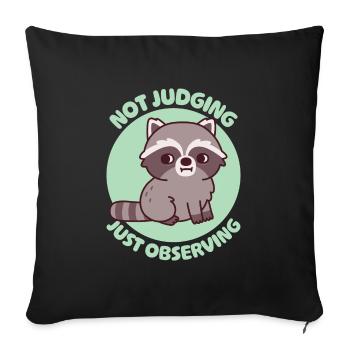 Œil latéral mignon de raton laveur Ne pas juger Juste observer - Housse de coussin décorative 45 x 45 cm - noir - Devant