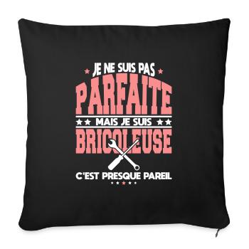 Je ne suis pas parfaite mais je suis bricoleuse - Housse de coussin décorative 45 x 45 cm - noir - Devant