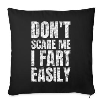 Ne me fais pas peur je pète facilement les pets - Housse de coussin décorative 45 x 45 cm - noir - Devant