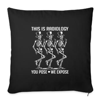 Dancing Skeletons Funny Radiology Saying - Sofa pillowcase 17,3'' x 17,3'' (45 x 45 cm) - black - Front