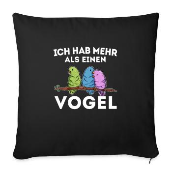 Vogel bescheuert Spruch Haustiere - Sofakissenbezug 45 x 45 cm - Schwarz - Vorne