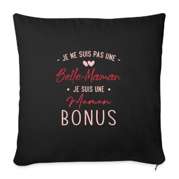 Cadeau belle maman je suis une maman bonus - Housse de coussin décorative 45 x 45 cm - noir - Devant