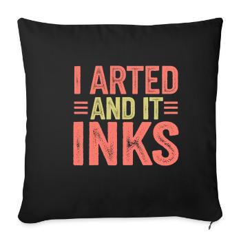 I Arted And It Inks 12 - Sofakissenbezug 45 x 45 cm - Schwarz - Vorne