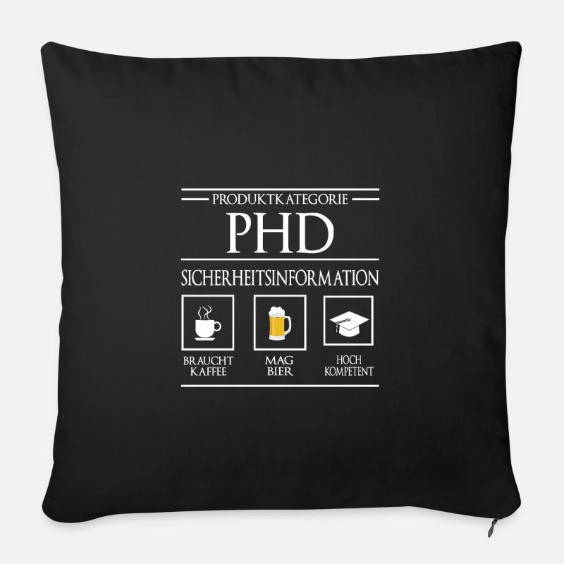 PHD Sicherheitsinformation Doktortitel Doktorgrad - Sofakissenbezug 45 x 45 cm - Schwarz