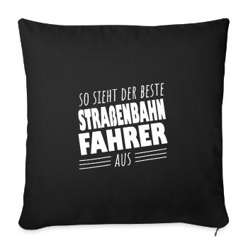 Straßenbahnfahrer Straßenbahn S-Bahn - Sofakissenbezug 45 x 45 cm - Schwarz - Vorne