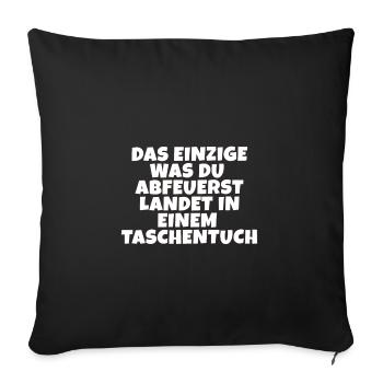 Taschentuch? Witzige Geschenkidee, Scherzkeks - Sofakissenbezug 45 x 45 cm - Schwarz - Vorne