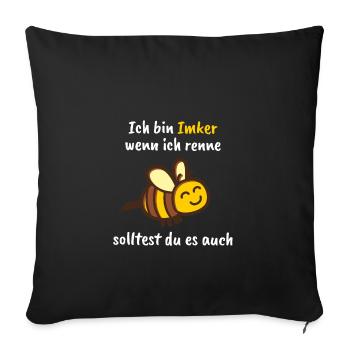 Ich bin Imker, wenn ich renne solltest du es auch. - Sofakissenbezug 45 x 45 cm - Schwarz - Vorne