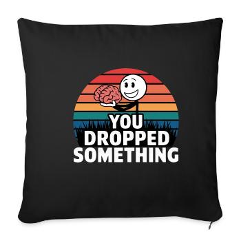 You Dropped Something 5 - Sofakissenbezug 45 x 45 cm - Schwarz - Vorne