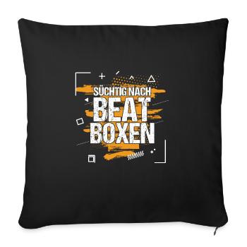 Süchtig Nach Beatboxen Beatboxer Musik Geschenk - Sofakissenbezug 45 x 45 cm - Schwarz - Vorne