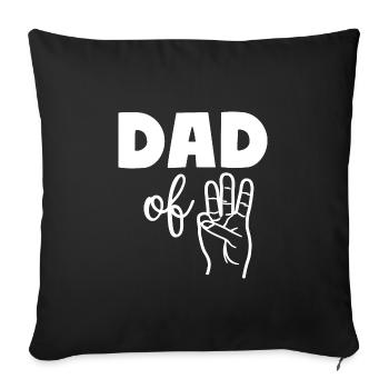 Dad of Three 3 Dad - Sofakissenbezug 45 x 45 cm - Schwarz - Vorne
