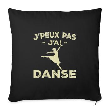 Je Peux Pas J'ai Danse - Femme Cadeau - Housse de coussin décorative 45 x 45 cm - noir - Devant