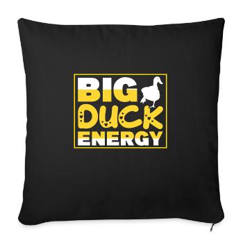 BIG DUCK ENERGY FUNNY SAYINGS FUNNY SAYING - Sofa pillowcase 17,3'' x 17,3'' (45 x 45 cm) - black - Front