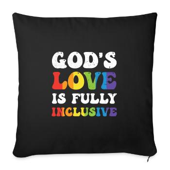 God's Love Is Fully Inclusive LGBT Quotes Gender - Sofa pillowcase 17,3'' x 17,3'' (45 x 45 cm) - black - Front