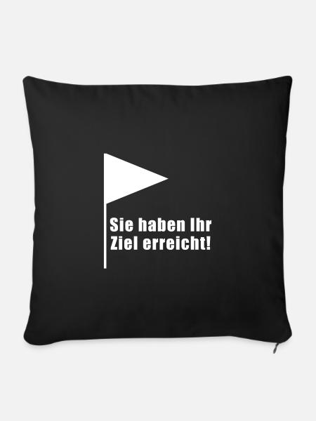Sie haben Ihr Ziel erreicht - Sofakissenbezug 45 x 45 cm - Schwarz