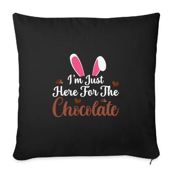 I'm Just Here For The Chocolate Funny Easter - Sofa pillowcase 17,3'' x 17,3'' (45 x 45 cm) - black - Front