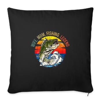Wife Mom Fishing Legend Fish Lover Cool Mothers - Sofa pillowcase 17,3'' x 17,3'' (45 x 45 cm) - black - Front