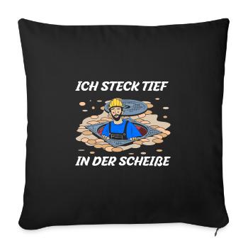 Travailleurs des égouts - Je suis plongé dans la merde - Housse de coussin décorative 45 x 45 cm - noir - Devant