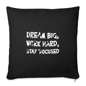 Rêver grand travail dur Rester concentré Motivation - Housse de coussin décorative 45 x 45 cm - noir - Devant