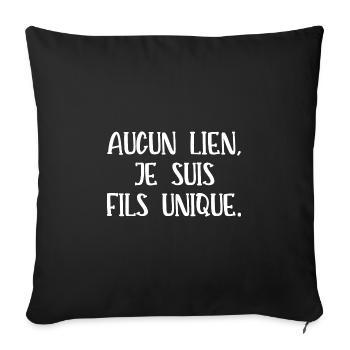 aucun lien, je suis fils unique - Housse de coussin décorative 45 x 45 cm - noir - Devant