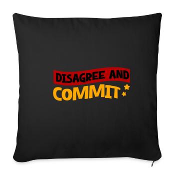 Disagree And Commit 2 - Sofakissenbezug 45 x 45 cm - Schwarz - Vorne