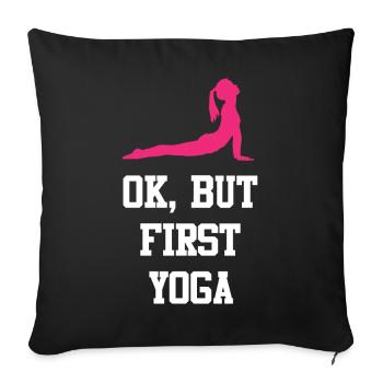OK, mais le premier yoga - Housse de coussin décorative 45 x 45 cm - noir - Devant