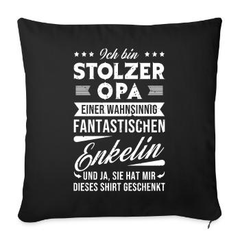 Stolzer Opa einer fantastischen Enkelin - Sofakissenbezug 45 x 45 cm - Schwarz - Vorne