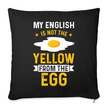 Mon anglais, pas le jaune de la chemise œuf - Housse de coussin décorative 45 x 45 cm - noir - Devant