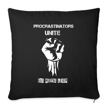 Procrastinators Unite - Sofakissenbezug 45 x 45 cm - Schwarz - Vorne