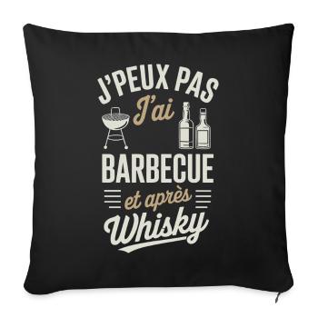 J’peux pas j’ai barbecue et whisky Cadeau humour - Housse de coussin décorative 45 x 45 cm - noir - Devant