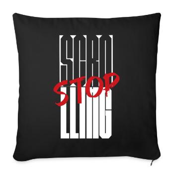 Stoppen Sie das Scrollen Typografie-Design - Sofakissenbezug 45 x 45 cm - Schwarz - Vorne