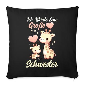 Ich Werde Große Schwester Giraffen Geschwisterkind - Sofakissenbezug 45 x 45 cm - Schwarz - Vorne