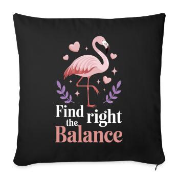 Find The Right Balance Flamingo Saying - Sofa pillowcase 17,3'' x 17,3'' (45 x 45 cm) - black - Front