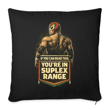 Lucha Libre Luchador You're In Suplex Range - Sofakissenbezug 45 x 45 cm - Schwarz - Vorne