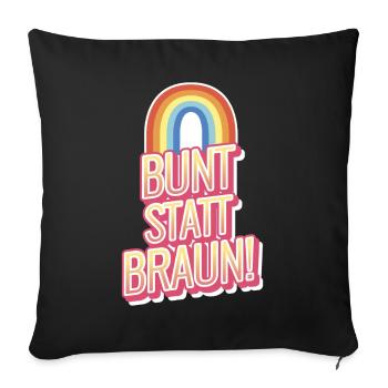 Bunt_statt_Braun - Sofakissenbezug 45 x 45 cm - Schwarz - Vorne