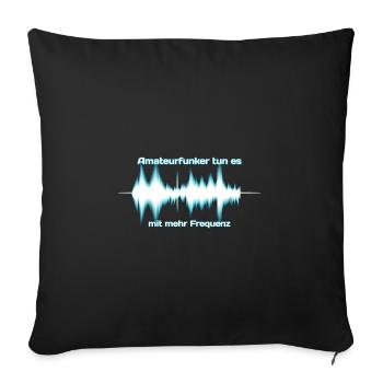 Amateur radio operators do it with more frequency - Sofa pillowcase 17,3'' x 17,3'' (45 x 45 cm) - black - Front