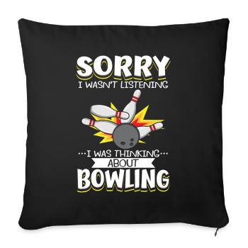Bowling in the head – bowling evening humor - Sofa pillowcase 17,3'' x 17,3'' (45 x 45 cm) - black - Front