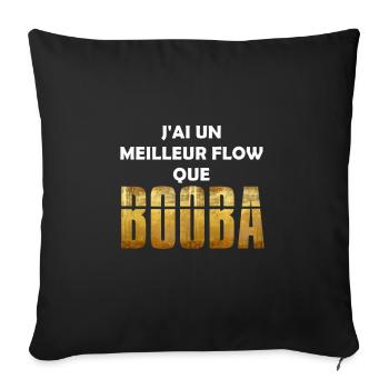 J'ai un meilleur flow que Booba - Housse de coussin décorative 45 x 45 cm - noir - Devant