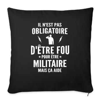 fou et militaire / humour militaire - Housse de coussin décorative 45 x 45 cm - noir - Devant