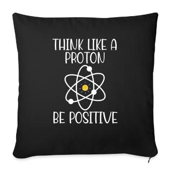 Pensez comme un proton Soyez positif - Housse de coussin décorative 45 x 45 cm - noir - Devant