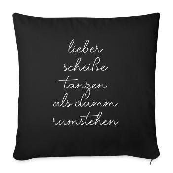 Party tanzen feiern fiesta lustiger Spruch Schrift - Sofakissenbezug 45 x 45 cm - Schwarz - Vorne