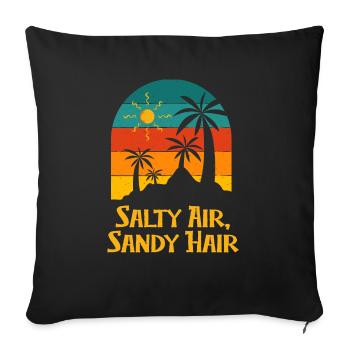 Salty Air Sandy Hair Ocean Summer Sea Tropical - Sofa pillowcase 17,3'' x 17,3'' (45 x 45 cm) - black - Front