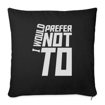 I prefer not to - Sofa pillowcase 17,3'' x 17,3'' (45 x 45 cm) - black - Front
