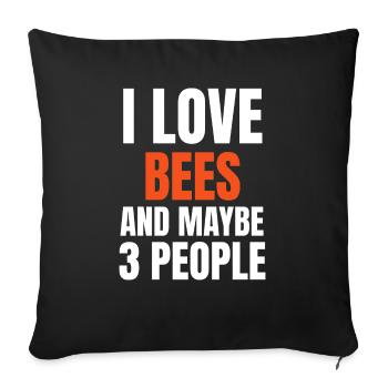 I Love Bees And Maybe 3 People Funny - Sofa pillowcase 17,3'' x 17,3'' (45 x 45 cm) - black - Front